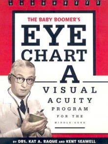 The Baby Boomer's Eye Chart: A Visual Acuity Program for the Middle-Aged - Paul Barrett, Paul Barrett, Meghan Cleary