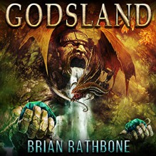 Godsland: Books 1-9 (Godsland Series Bundle) - Brian Rathbone