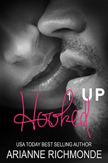 Hooked Up: Book 1 - Arianne Richmonde