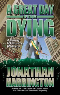 A Great Day for Dying - Jonathan Harrington