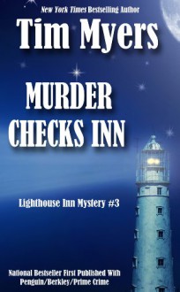 Murder Checks Inn (The Lighthouse Inn Mysteries Book 3) - Tim Myers