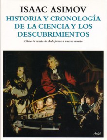 Historia Y Cronologia De La Ciencia Y Los Descubrimientos - Isaac Asimov, Ariel Books