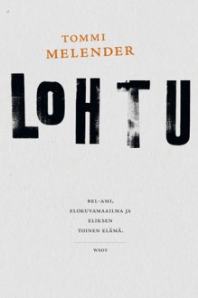 Lohtu - Tommi Melender