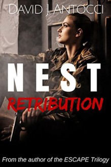 NEST: Retribution - David J Antocci