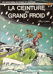 Spirou Et Fantasio, Tome 30: La Ceinture Du Grand Froid - Raoul Cauvin, Nic