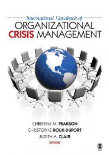 International Handbook of Organizational Crisis Management - Christine M. Pearson