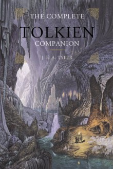 The Complete Tolkien Companion - J.E.A. Tyler,Kevin Reilly