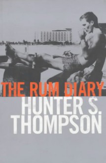 The Rum Diary - Thompson M. Sloane