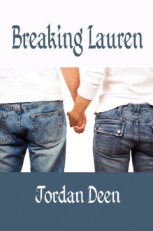 Breaking Lauren - Jordan Deen