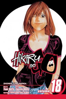 Hikaru no Go, Vol. 18: Six Characters, Six Stories - Yumi Hotta, Takeshi Obata