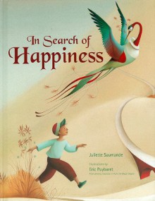 In Search of Happiness - Juliette Saumande, Éric Puybaret