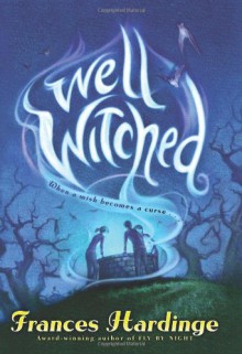 Well Witched - Frances Hardinge