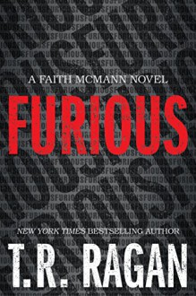 Furious (Faith McMann) - T.R. Ragan