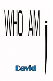 WHO AM i - David