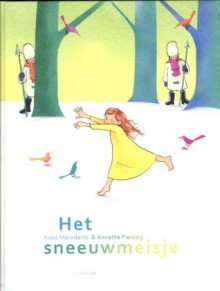 Het Sneeuwmeisje - Koos Meinderts, Annette Fienieg