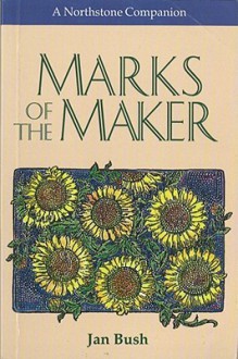 Marks of the Maker - Janet Bush