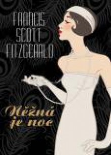 Něžná je noc - F. Scott Fitzgerald, Alexander Tomský