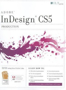 InDesign CS5: Production ACE Edition Student Manual - Axzo Press