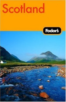 Fodor's Scotland, 20th Edition (Fodor's Gold Guides) - Fodor's