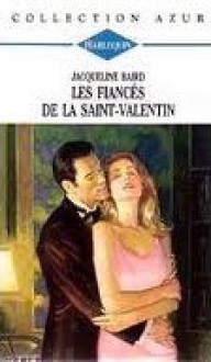 Les fiancés de la St-Valentin - Jacqueline Baird