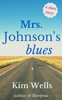 Mrs. Johnson's Blues - Kim Wells