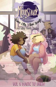 Moonstruck #1 - Magic to Brew - Shea Beagle,Grace Ellis