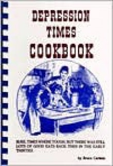 Depression Times Cookbook - Bruce Carlson