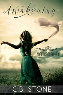 Awakening: Dystopian Romance (Absence of Song Book 1) - Book Cover by Design, Thomas C. Stone