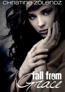 Fall From Grace - Christine Zolendz