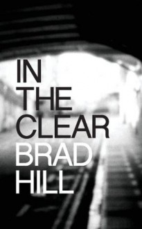 In the Clear - Brad Hill