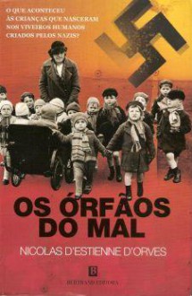 Os Órfãos do Mal - Nicolas d'Estienne d'Orves