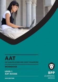 Aat - Level 1: Work Book (L1) - BPP Learning Media