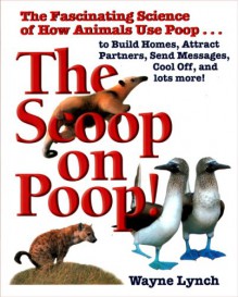 The Scoop on Poop - Wayne Lynch