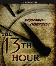 The 13th Hour - Richard Doetsch, Dennis Boutsikaris