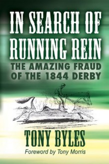 In Search of Running Rein - Tony Byles