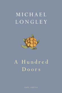 A Hundred Doors - Michael Longley