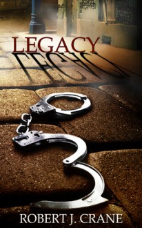 Legacy - Robert J. Crane