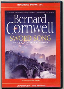 Sword Song by Bernard Cornwell Unabridged MP3 CD Audiobook - Bernard Cornwell, Gerard Doyle