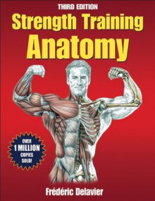 Strength Training Anatomy Package 3rd Edition With DVD - Frédéric Delavier