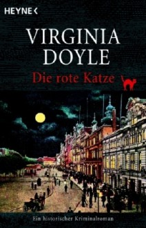 Die rote Katze: Ein historischer Kriminalroman (St. Pauli Trilogie, #1) - Virginia Doyle, Robert Brack