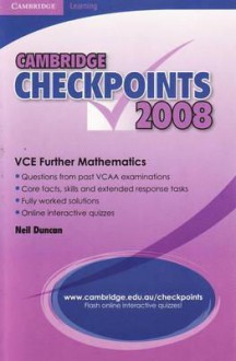 Cambridge Checkpoints Vce Further Mathematics 2008 - Neil Duncan