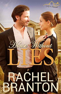 House Without Lies (Lily's House Book 1) - Rachel Branton