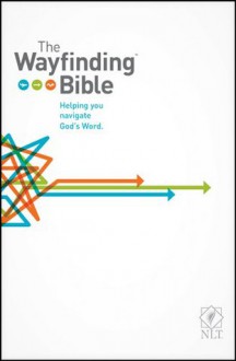 The Wayfinding Bible NLT - Doris Rikkers, Jeannette Taylor