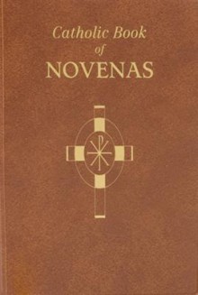 Catholic Book of Novenas - Lawrence G. Lovasik