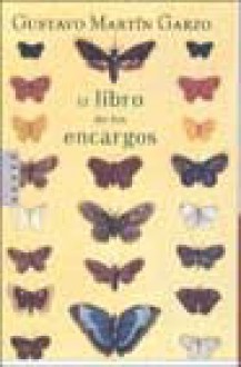 El Libro De Los Encargos - Gustavo Martín Garzo