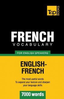 French Vocabulary for English Speakers - 7000 Words - Andrey Taranov