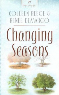 Changing Seasons - Colleen L. Reece, Julie Reece-DeMarco