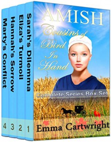 Amish Romance: Cousins of Bird in Hand Boxed Set: Inspirational Amish Romance Four Book Box Set - Emma Cartwright