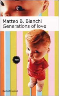 Generations of Love - Matteo B. Bianchi