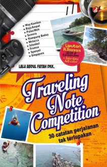 Traveling Note Competition - Lalu Abdul Fatah, dkk